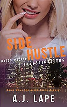 Side Hustle by A.J. Lape, A.J. Lape