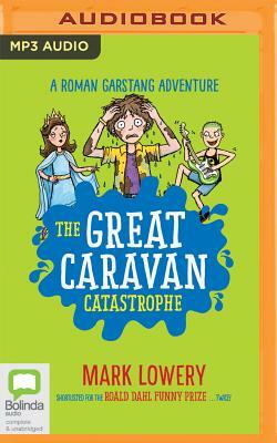 The Great Caravan Catastrophe by Mark Lowery