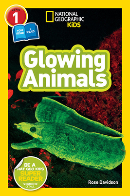 National Geographic Readers: Glowing Animals (L1/Co-Reader) by Rose Davidson