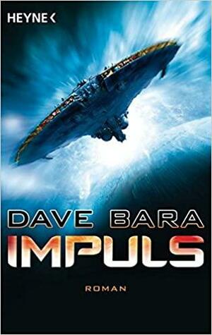 Impuls: Roman by Dave Bara