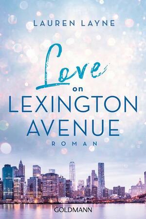 Love on Lexington Avenue by Lauren Layne