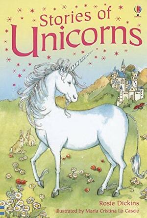 Stories Of Unicorns by Rosie Dickins