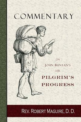 Commentary on John Bunyan's The Pilgrim's Progress by Charles J. Doe, Robert Maguire