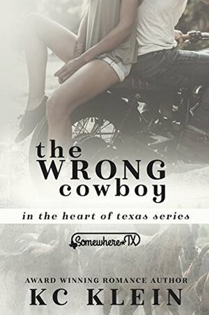 The Wrong Cowboy by K.C. Klein