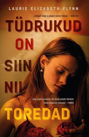 Tüdrukud on siin nii toredad by Laurie Elizabeth Flynn