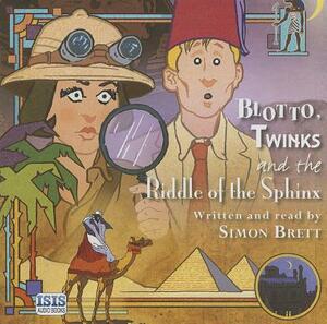 Blotto, Twinks and the Riddle of the Sphinx by Simon Brett