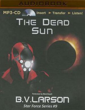The Dead Sun by B.V. Larson