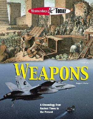 Weapons (Yesterday & Today) by Peggy J. Parks