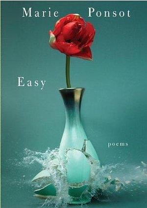 Easy by Marie Ponsot, Marie Ponsot