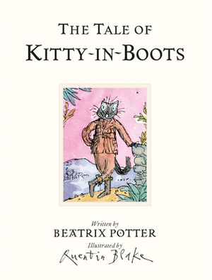 The Tale of Kitty-In-Boots by Beatrix Potter