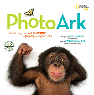 National Geographic Kids Photo Ark Limited Earth Day Edition: Celebrating Our Wild World in Poetry and Pictures by Deanna Nikaido, Mary Rand Hess, Kwame Alexander