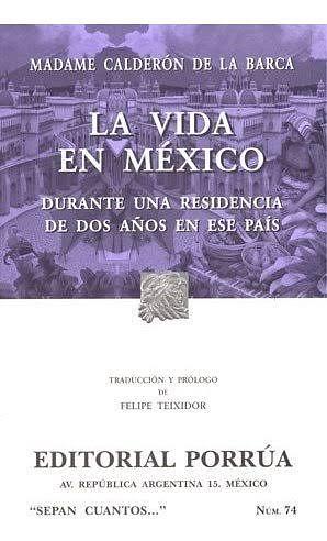 La vida en México: durante una residencia de dos años en ese país by Frances Erskine Inglis