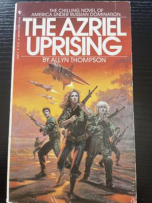 The Azriel Uprising by Allyn Thompson