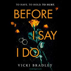 Before I Say I Do by Vicki Bradley