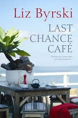 Last Chance Cafe by Liz Byrski