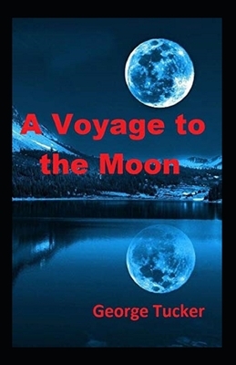 A Voyage to the Moon Illustrated by George Tucker