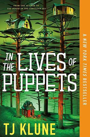 In the Lives of Puppets by TJ Klune