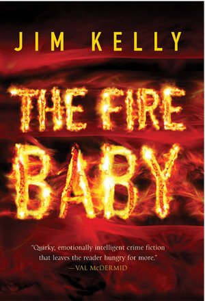 The Fire Baby by Jim Kelly