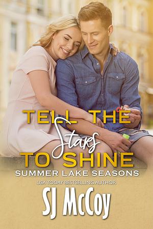 Tell the Stars to Shine by SJ McCoy