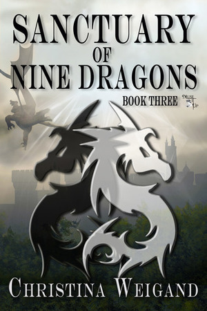 Sanctuary of Nine Dragons by Christina Weigand