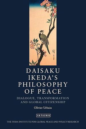 Daisaku Ikeda and Dialogue for Peace by Olivier Urbain