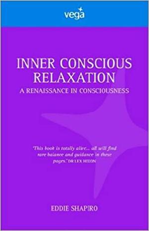 Inner Conscious Relaxation by Eddie Shapiro