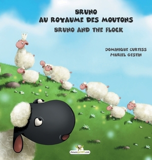 Bruno au royaume des moutons - Bruno and the flock by Dominique Curtiss