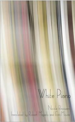 White Piano by Nicole Brossard