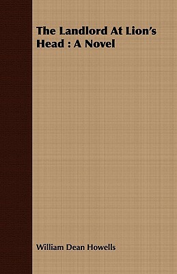 The Landlord at Lion's Head by William Dean Howells