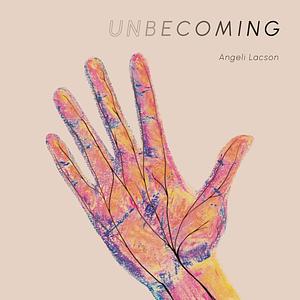 Unbecoming by Angeli Lacson