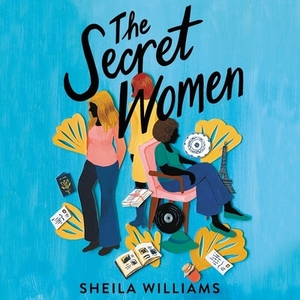 The Secret Women by Sheila Williams