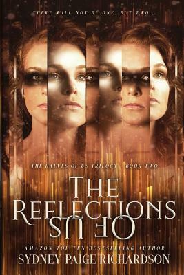 The Reflections of Us by Sydney Paige Richardson