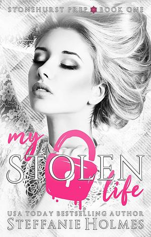 My Stolen Life by Steffanie Holmes