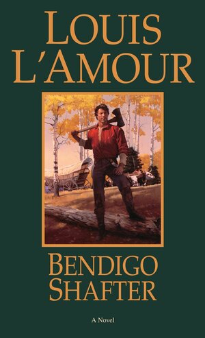 Bendigo Shafter by Louis L'Amour