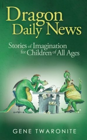 Dragon Daily News by Gene Twaronite