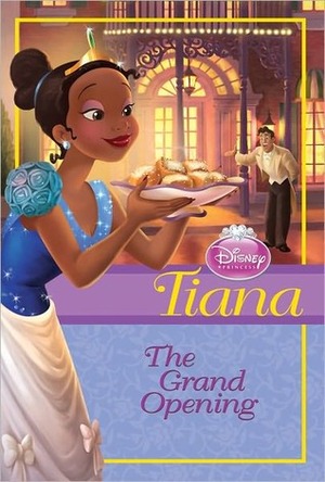 Tiana The Grand Opening by Dave Courtland, Studio IBOIX, Helen Perelman