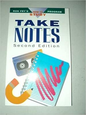 Take Notes by Ron Fry