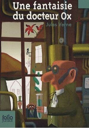 Une fantaisie du docteur Ox by Jules Verne