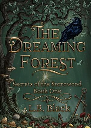 The Dreaming Forest by L.B. Black
