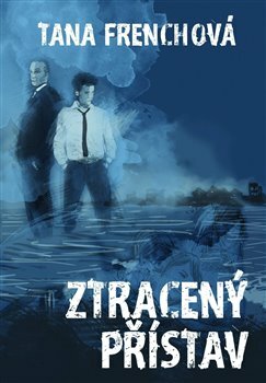 Ztracený přístav by Tana French