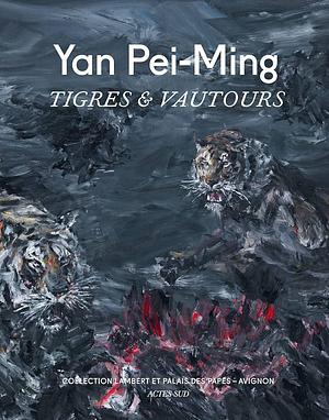 Tigres et vautours by Stéphane Ibars, Henri Loyrette