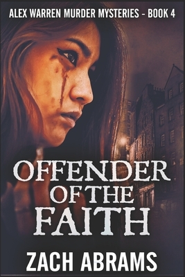 Offender Of The Faith: Large Print Edition by Zach Abrams