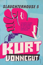 Slaughterhouse-Five: Or the Children's Crusade, a Duty-Dance with Death by Kurt Vonnegut
