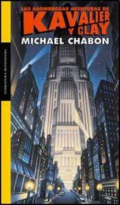 Las asombrosas aventuras de Kavalier y Clay by Michael Chabon