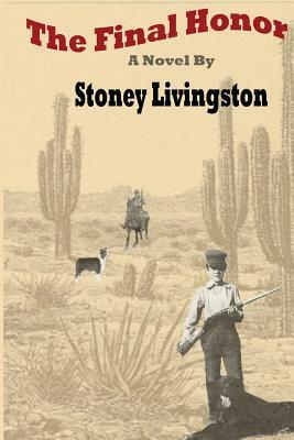 The Final Honor by Stoney Livingston