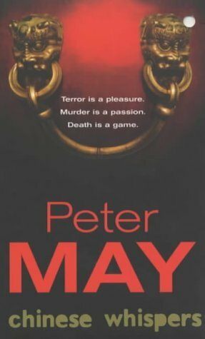 Chinese Whispers by Peter May