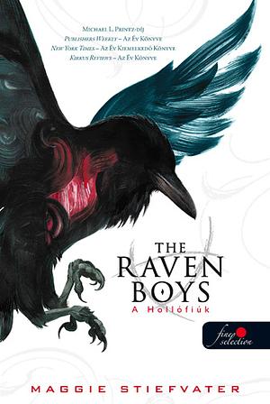 The ​Raven Boys – A Hollófiúk by Maggie Stiefvater