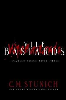 Vile Bastards by C.M. Stunich