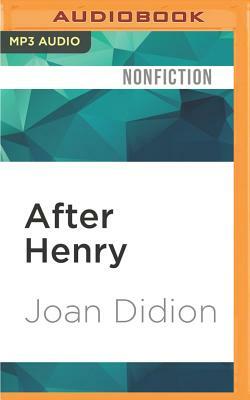 After Henry by Joan Didion