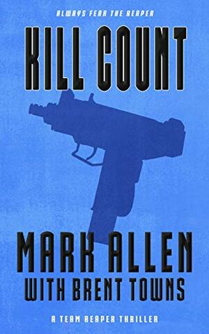 Kill Count by Mark Allen, Brent Towns